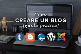 Come creare un blog - Quale CMS scegliere?