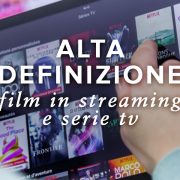 AltaDefinizione Senza Limiti: dai Film in Streaming alle Serie TV