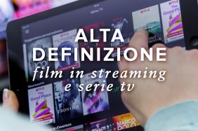 AltaDefinizione Senza Limiti: dai Film in Streaming alle Serie TV