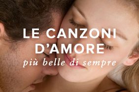Canzoni d'amore più belle di sempre. Le canzoni romantiche italiane migliori