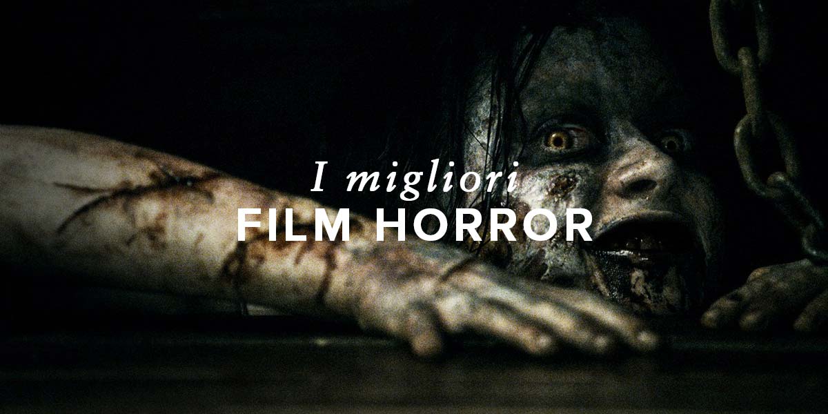 I Migliori Film Horror del 2017-2018: i Titoli più Belli da Vedere