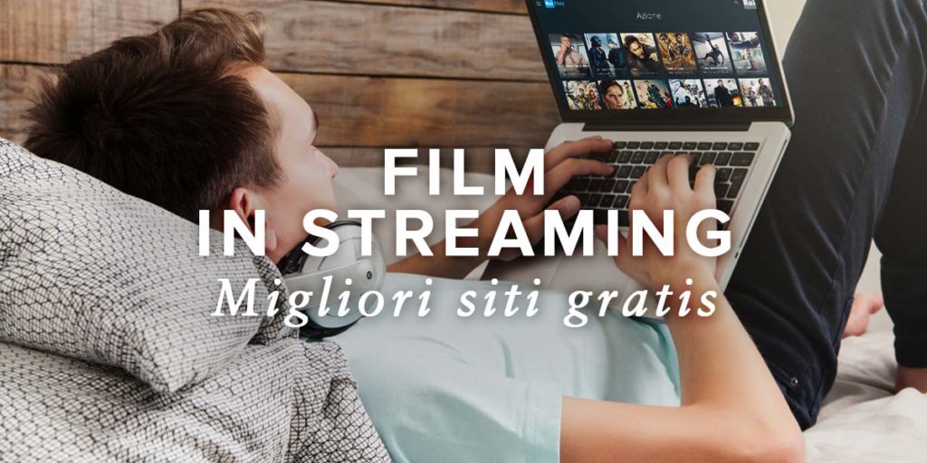 Film in streaming gratis - Migliori siti per guardare film e serie tv
